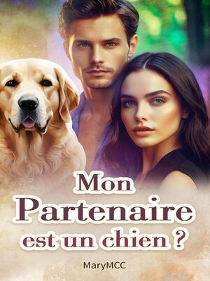 cover image of Mon partenaire est un chien ?